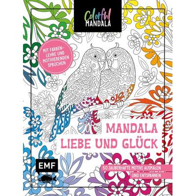 Colorful Mandala – Mandala – Liebe und Glück, Taschenbuch von , Edition Michael Fischer / EMF Verlag, 978-3-7459-0736-0