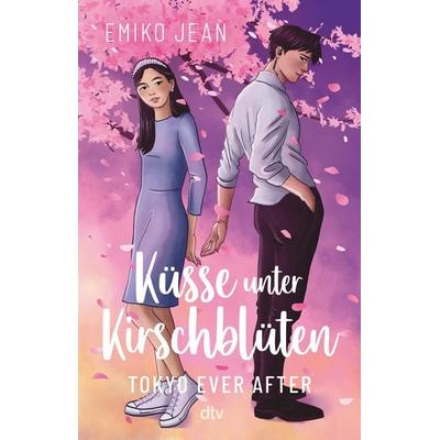 Küsse unter Kirschblüten – Tokyo Ever After, Taschenbuch von Emiko Jean, dtv