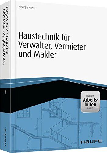 Andrea Huss - Haustechnik für Verwalter, Vermieter und Makler - inkl. Arbeitshilfen online (Haufe Fachbuch) - Preis vom 30.09.2026 09:01:18 h
