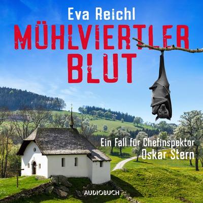 Mühlviertler Blut - Ein Fall für Chefinspektor Oskar Stern - Eva Reichl, Audio, 4066339011960