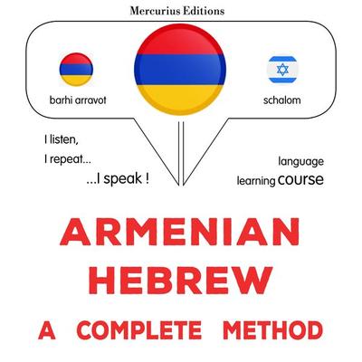 Armenian - Hebrew : a complete method - James Gardner, Audio, 9782821170469