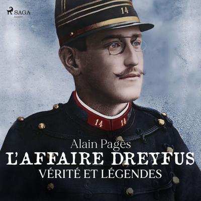 L'Affaire Dreyfus, vérités et légendes - Alain Pagès, Audio, 9788728482223