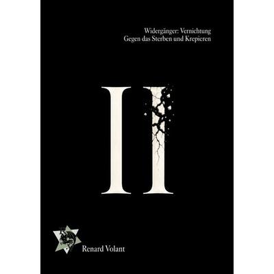 Widergänger: Gegen das Sterben und Krepieren / Widergänger: Vernichtung, Taschenbuch von Renard Volant, Epubli, 978-3-565-59055-1