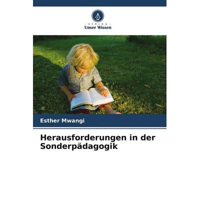Herausforderungen in der Sonderpädagogik, Taschenbuch von Esther Mwangi, Verlag Unser Wissen