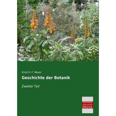Geschichte der Botanik, Taschenbuch von Ernst H. F. Meyer, Bremen University Press, 978-3-95562-339-5