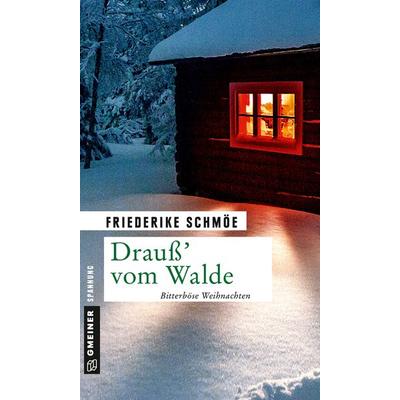 Drauß’ vom Walde, Taschenbuch von Friederike Schmöe, Gmeiner-Verlag