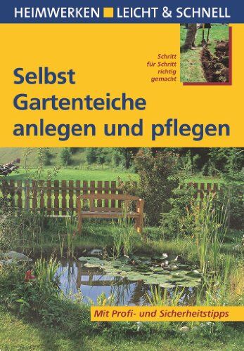 Peter Himmelhuber - Selbst Gartenteiche anlegen und pflegen: Mit Profi- und Sicherheitstipps - Preis vom 10.10.2026 11:48:34 h