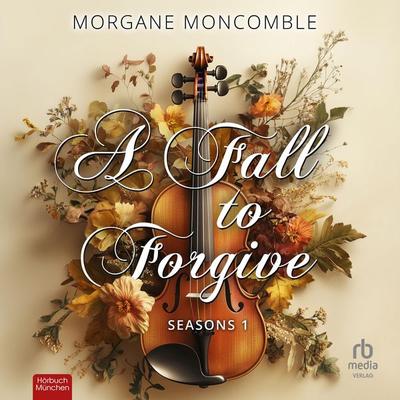 A Fall to Forgive - Morgane Moncomble, Audio, 9783987858178