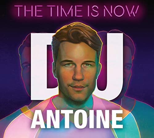 DJ Antoine - The Time Is Now - Preis vom 11.10.2026 03:10:56 h