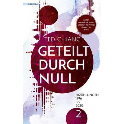 Geteilt durch null, Taschenbuch von Ted Chiang, Golkonda Verlag, 978-3-96509-064-4