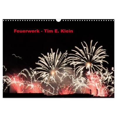 Feuerwerk (Wandkalender 2026 DIN A3 quer), CALVENDO Monatskalender