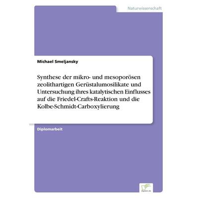 Synthese der mikro- und mesoporösen zeolithartigen Gerüstalumosilikate und Untersuchung ihres katalytischen Einflusses auf die Friedel-Crafts-Reaktion