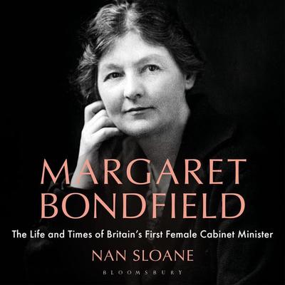 Margaret Bondfield - Nan Sloane, Audio, 9781350620230