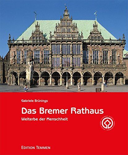 Gabriele Brünings - Das Bremer Rathaus: Welterbe der Menschheit - Preis vom 09.10.2026 07:28:09 h