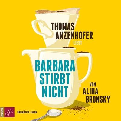 Barbara stirbt nicht - Alina Bronsky, Audio, 9783864847042