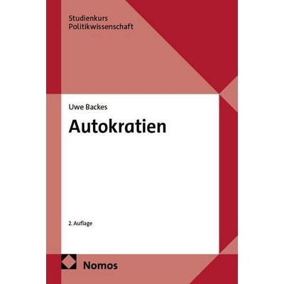 Autokratien, Taschenbuch von Uwe Backes, Nomos, 978-3-7560-3380-5