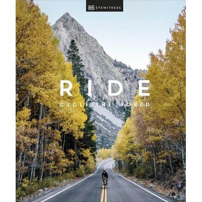 Ride, Gebundene Ausgabe von DK Travel, Dorling Kindersley, 978-0-241-47227-9