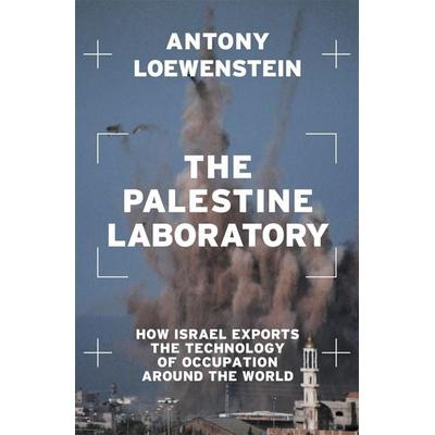 The Palestine Laboratory, Taschenbuch von Antony Loewenstein, Verso Books, 978-1-83976-209-3