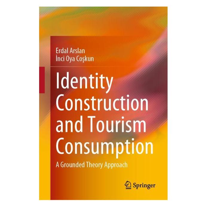 Springer Identity Construction and Tourism Consumption (Englisch, Hardcover, Erdal Arslan, Inci Oya Coskun) (63717170)