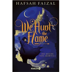 We hunt the Flame, Belletristik von Hafsah Faizal