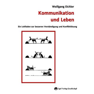 Kommunikation und Leben, Taschenbuch von Wolfgang Eichler, Igel Verlag Literatur & Wissenschaft, 978-3-86815-008-7