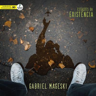 Estações da Existência - Gabriel Mageski, Audio, 9786560930032