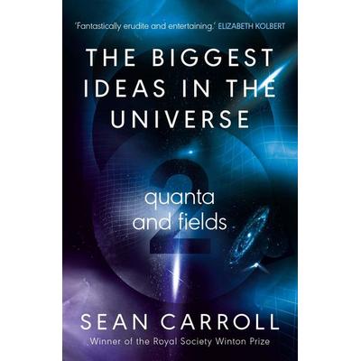 The Biggest Ideas in the Universe 2, Gebundene Ausgabe von Sean Carroll, Ingram Publishers Services, 978-0-86154-648-0