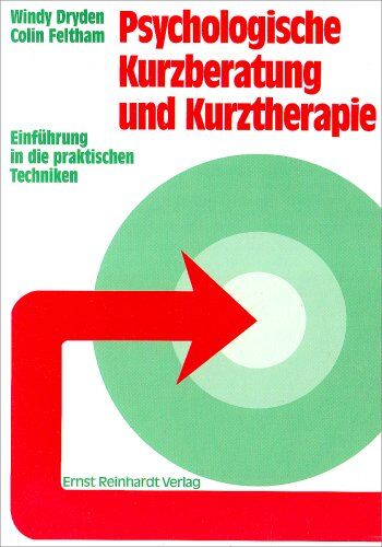 Windy Dryden - Psychologische Kurzberatung und Kurztherapie: Einführung in die praktischen Techniken - Preis vom 09.10.2026 07:28:09 h
