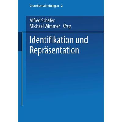 Identifikation und Repräsentation, Taschenbuch von Alfred Schäfer,Michael Wimmer, VS Verlag für Sozialwissenschaften, 978-3-8100-2290-5