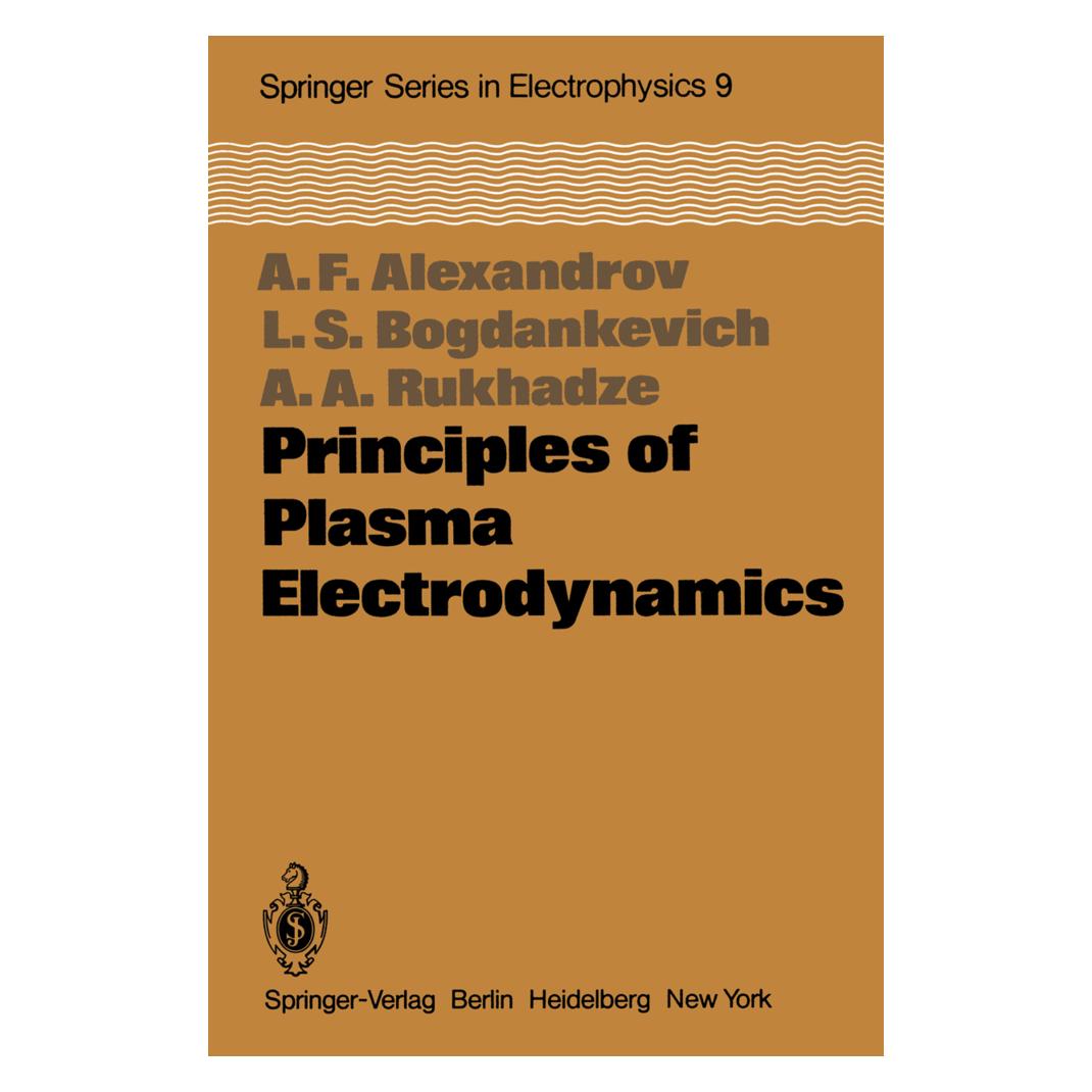 Springer Principles of Plasma Electrodynamics (Englisch, Softcover, A A Rukhadze, Andrej F. Alexandrov, L S Bogdankevich) (55538772)