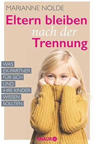 Marianne Nolde - Eltern bleiben nach der Trennung: Was Ex-Partner für sich und ihre Kinder wissen sollten - Preis vom 11.10.2026 03:10:56 h