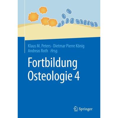 Fortbildung Osteologie 4, Taschenbuch von , Springer Berlin, 978-3-662-52747-4