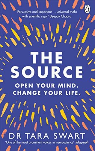 Swart, Dr Tara - The Source: Open Your Mind, Change Your Life - Preis vom 13.10.2026 19:28:25 h