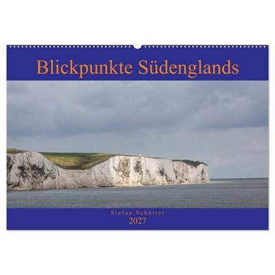 Blickpunkte Südenglands (Wandkalender 2027 DIN A2 quer), CALVENDO Monatskalender