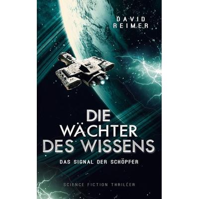 Die Wächter des Wissens, Taschenbuch von David Reimer, Twentysix Epic, 978-3-7407-0757-6
