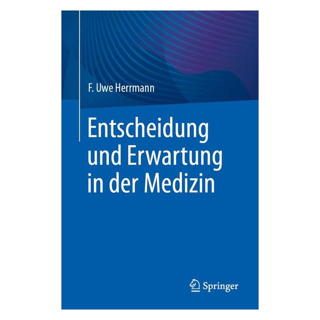 Springer Entscheidung und Erwartung in der Medizin (Deutsch, Softcover, F. Uwe Herrmann) (60794735)