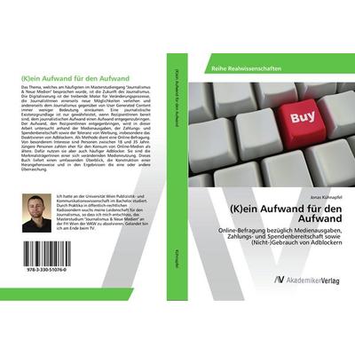 (K)ein Aufwand für den Aufwand, Taschenbuch von Jonas Kühnapfel, AV Akademikerverlag, 978-3-330-51076-0