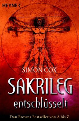 Simon Cox - Sakrileg entschlüsselt. Dan Browns Bestseller von A bis Z - Preis vom 11.10.2026 03:10:56 h