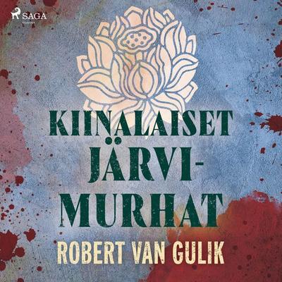 Kiinalaiset järvimurhat - Robert van Gulik, Audio, 9788727042091