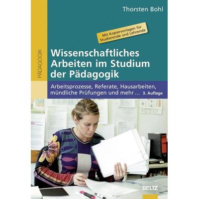Wissenschaftliches Arbeiten im Studium der Pädagogik, Taschenbuch von Thorsten Bohl, Beltz, J