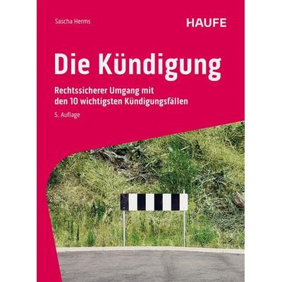 Die Kündigung, Taschenbuch von Sascha Herms, Haufe-Lexware, 978-3-648-17912-3