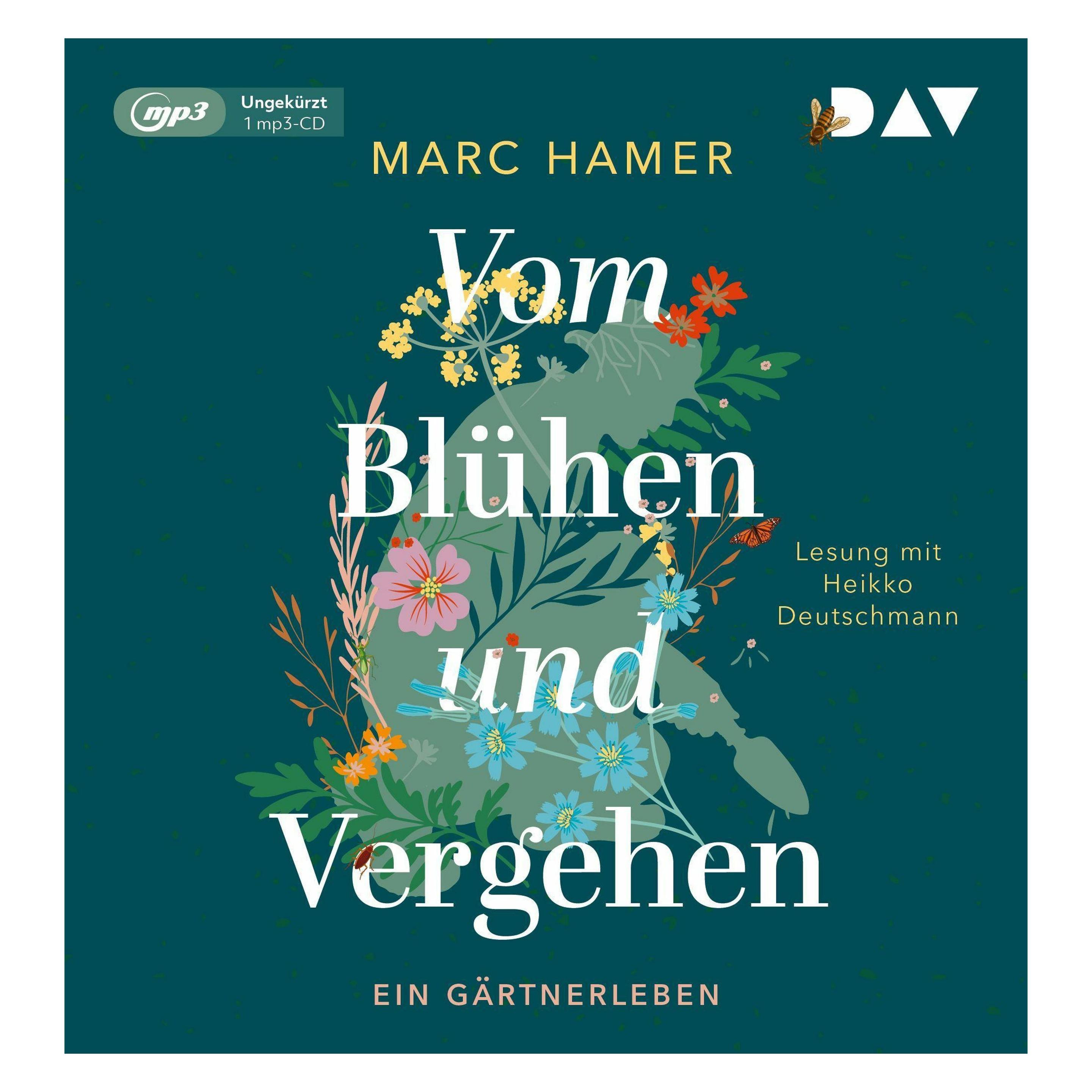 Audio Verlag Vom Blühen und Vergehen. Ein Gärtnerleben (Marc Hamer, Deutsch) (20562736)