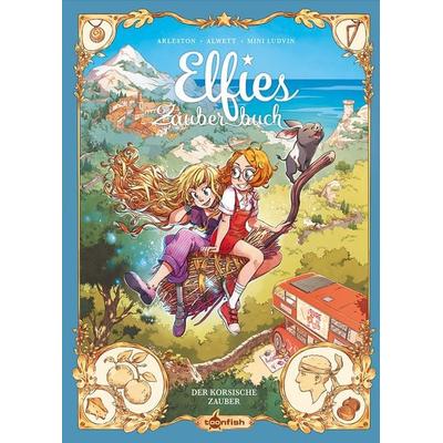 Elfies Zauberbuch. Band 6, Gebundene Ausgabe von Christophe Arleston,Audrey Alwett, Splitter-Verlag, 978-3-96792-798-6