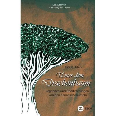 Unter dem Drachenbaum, Taschenbuch von Horst Uden, Zech Verlag