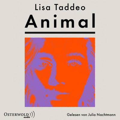 Animal - Lisa Taddeo, Audio, 9783844928181