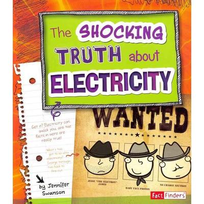 The Shocking Truth about Electricity, Taschenbuch von Jennifer Swanson, Capstone, 978-1-4296-9300-4
