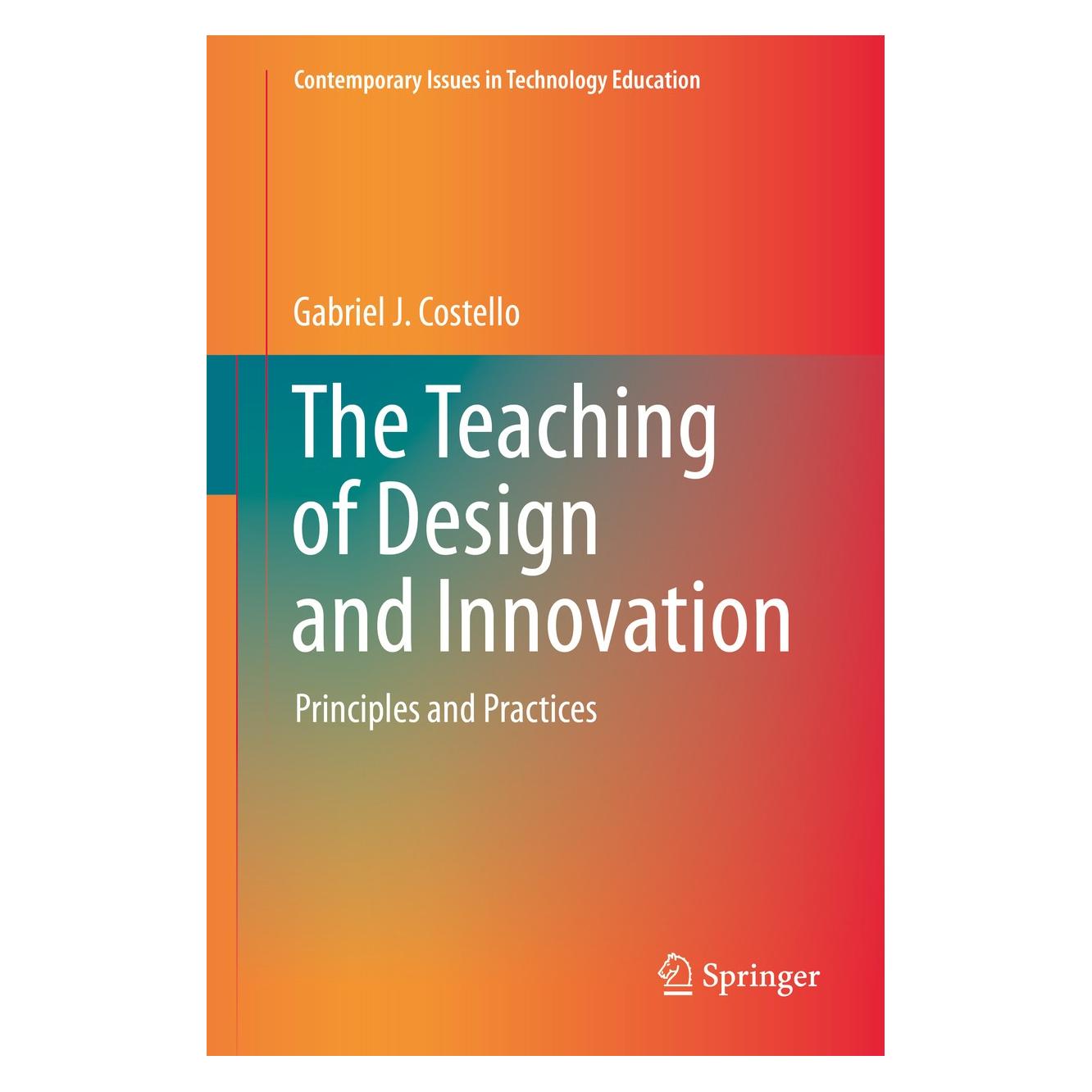 Springer The Teaching of Design and Innovation (Englisch, Hardcover, Gabriel J. Costello) (9783030413798)
