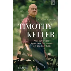 Timothy Keller, Biografien von Frauke Bielefeldt, Collin Hansen