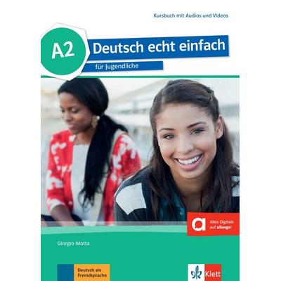Deutsch echt einfach A2. Kursbuch + MP3/MP4 Dateien online, Taschenbuch von Giorgio Motta,E. Danuta Machowiak,Jan Szurmant,Ulrike Trebesius-Bensch,