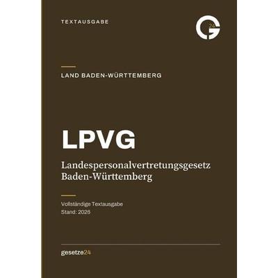LPVG – Landespersonalvertretungsgesetz Baden-Württemberg, Taschenbuch von Gesetze24 Deutschland, Epubli, 978-3-565-64263-2